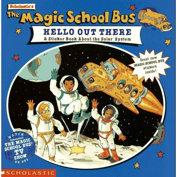 Pre-Owned The Magic School Bus Hello Out There: A Sticker Book About the Solar System (Paperback) 0590881299 9780590881296