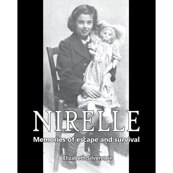 Nirelle: Memories of Escape and Survival, (Paperback)