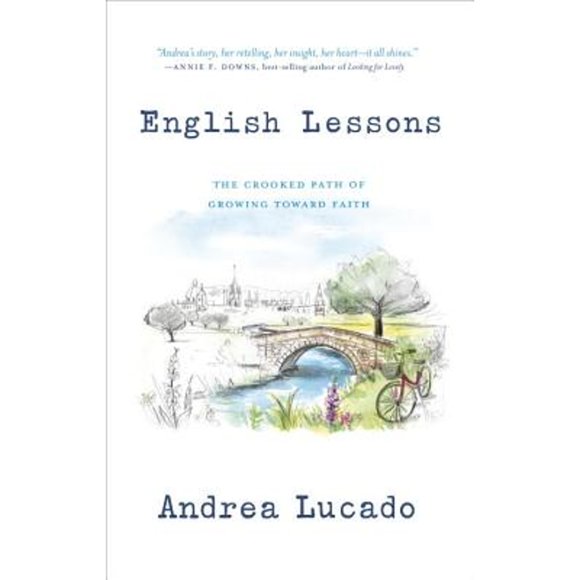Pre-Owned English Lessons: The Crooked Path of Growing Toward Faith (Hardcover 9781601428950) by Andrea Lucado