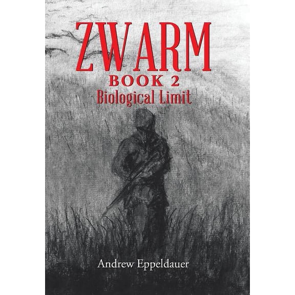 Zwarm Book 2: Biological Limit (Hardcover)