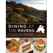 Dining at the Ravens : Over 150 Nourishing Vegan Recipes from the Stanford Inn by the Sea, Used [Paperback]