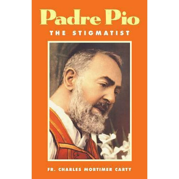 Pre-Owned Padre Pio-The Stigmatist (Paperback) 0895553554 9780895553553
