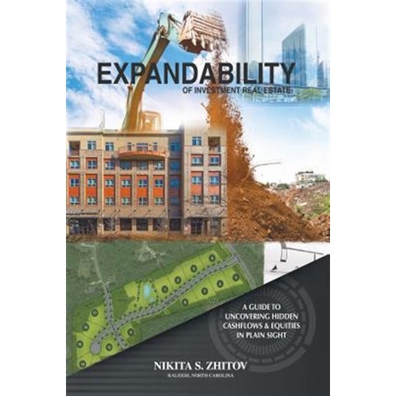 Pre-Owned Expandability of Investment Real Estate: A Guide to Uncovering Hidden Cashflows & Equities in Plain Sight