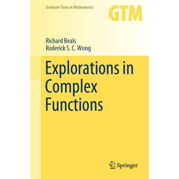 Graduate Texts in Mathematics Explorations in Complex Functions, Book 287, (Hardcover)