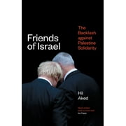 Friends of Israel : The Backlash Against Palestine Solidarity (Paperback)