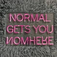 thumbnail image 5 of Handmadetneonsign Normal Gets You Nowhere Neon Sign, Quote Wall Art Decor, Home Wall Decor, 5 of 5