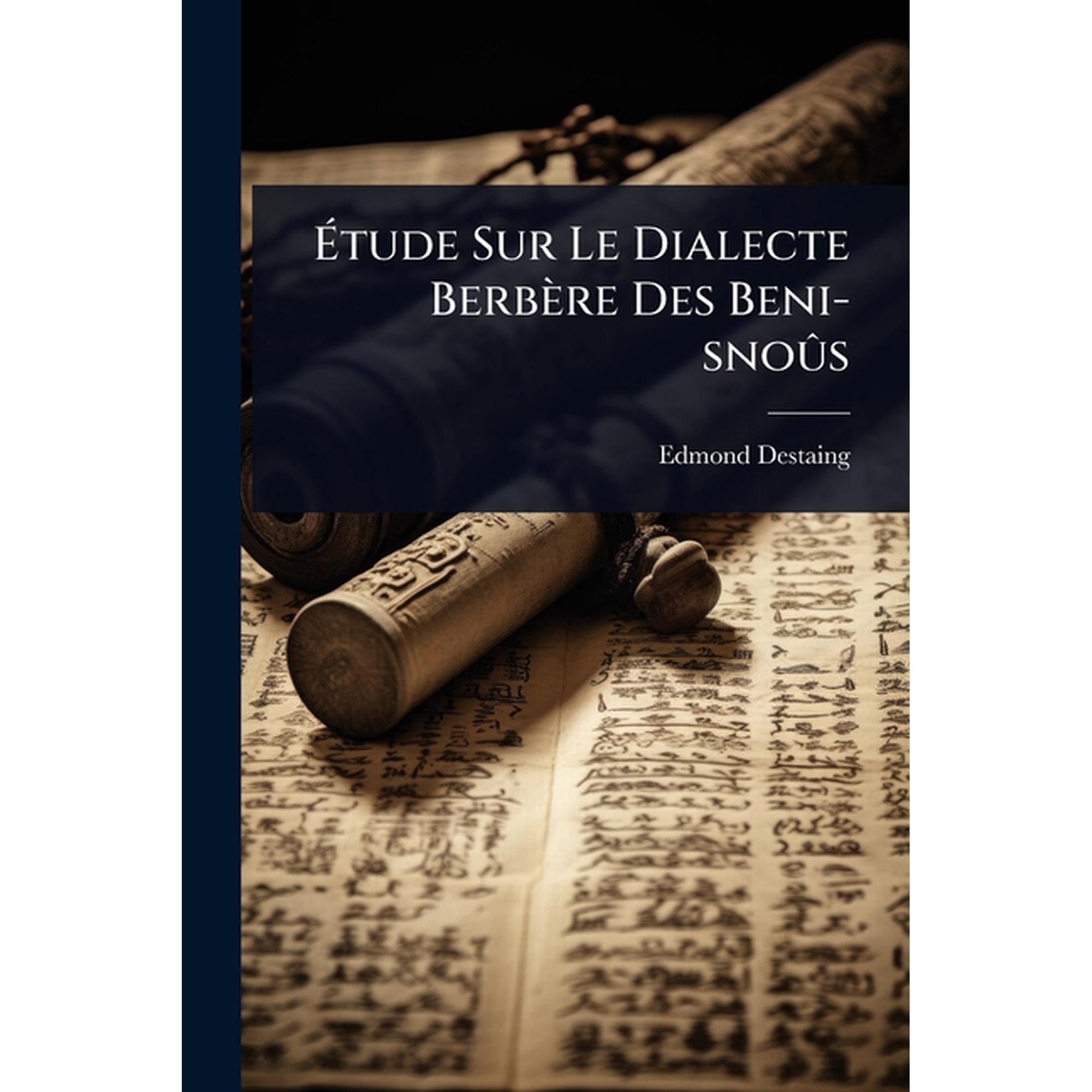 &Atilde;tude Sur Le Dialecte Berb&Atilde;&uml;re Des Beni-sno&Atilde;&Acirc;&raquo;s (Paperback)