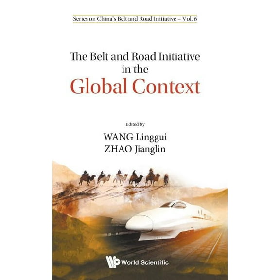 China's Belt and Road Initiative The Belt and Road Initiative in the Global Context, Book 6, (Hardcover)