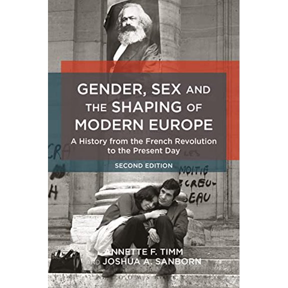 Pre-Owned Gender, Sex and the Shaping of Modern Europe: A History from the French Revolution to the Present Day (Paperback) 1472583809 9781472583802