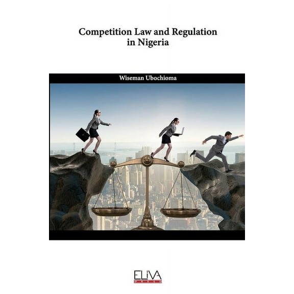 Competition Law and Regulation in Nigeria, (Paperback)