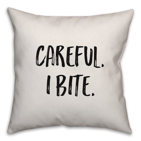 Creative Products Careful, I Bite 20x20 Spun Poly Pillow
