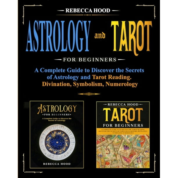 Astrology and Tarot for Beginners : A Complete Guide to ...
