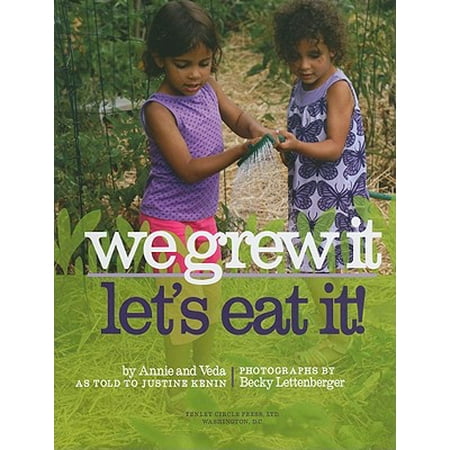 We Grew It Let S Eat It Walmart Com