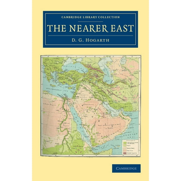 Cambridge Library Collection - Archaeolo The Nearer East, (Paperback)
