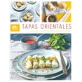 thumbnail image 1 of TAPAS ORIENTALES LIBRERO MAS DE 60 TENTATDORAS RECETAS DE BOCADITOS ASIATICOS, 1 of 1