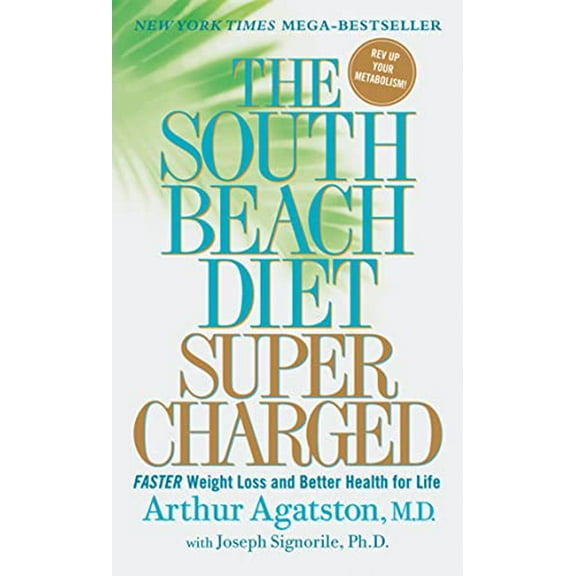 Pre-Owned The South Beach Diet Supercharged: Faster Weight Loss and Better Health for Life (Mass Market Paperback) 031237206X 9780312372064