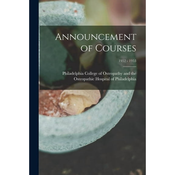 Announcement of Courses; 1952 - 1953, (Paperback)