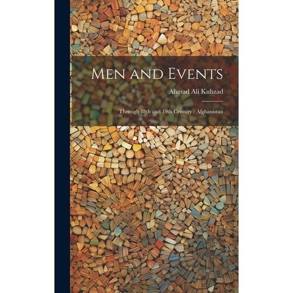 Men and Events: Through 18th and 19th Century: Afghanistan (Hardcover)