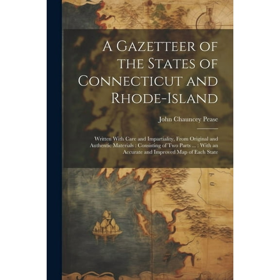 A Gazetteer of the States of Connecticut and Rhode-Island (Paperback)