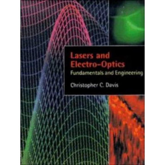 Pre-Owned Lasers and Electro-optics: Fundamentals and Engineering (Paperback) 0521484030 9780521484039