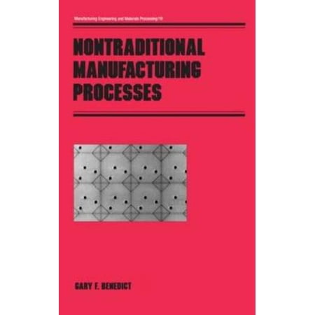 Manufacturing Engineering and Materials Nontraditional Manufacturing Processes (Hardcover)