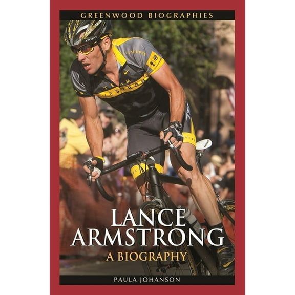 Greenwood Biographies Lance Armstrong, (Hardcover)