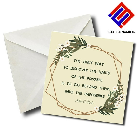 The Only Way To Discover The Limits Of Tthe Possible Is To Go Beyond Them Into The Impossible. Arthur C. Clarke Inspirational Quote Magnet for refrigerator. Great Gift! By Flexible Magnets