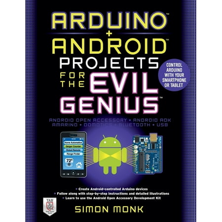 Arduino + Android Projects for the Evil Genius: Control Arduino with Your Smartphone or (Best Android Projects With Source Code)