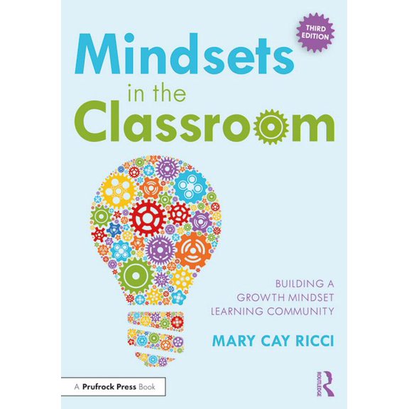 Mindsets in the Classroom: Building a Growth Mindset Learning Community, (Paperback)
