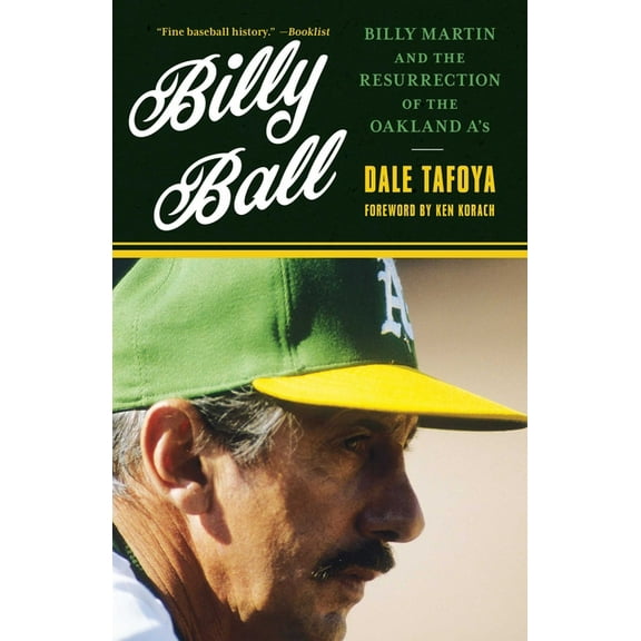 Billy Ball: Billy Martin and the Resurrection of the Oakland A's, (Paperback)