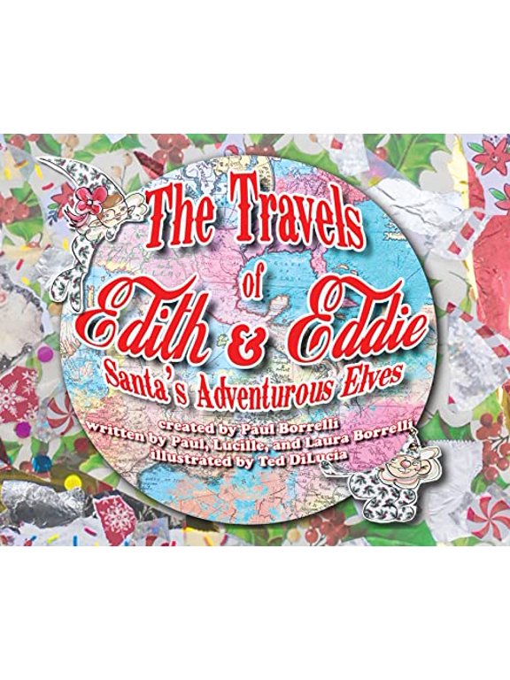 Pre-Owned The Travels of Edith & Eddie: Santa's Adventurous Elves (Hardcover) by Paul Borrelli
