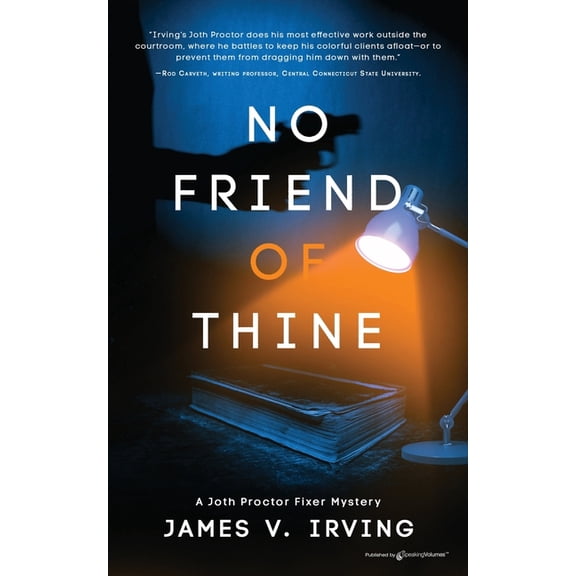 A Joth Proctor Fixer Mystery No Friend of Thine, Book 7, (Paperback)