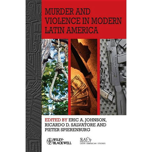 Bulletin of Latin American Research Book: Murder and Violence in Modern Latin America (Paperback)
