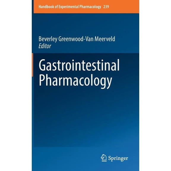 Handbook of Experimental Pharmacology Gastrointestinal Pharmacology, Book 239, (Hardcover)