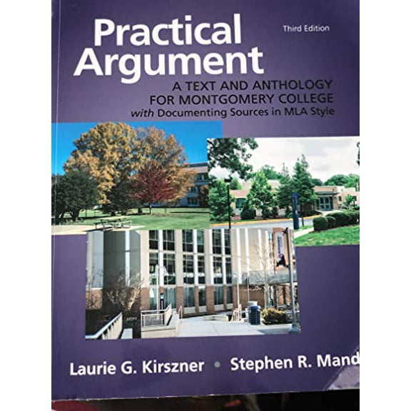 Pre-Owned practical argument: a text and anthology for montgomery college with documenting sources in mla style (Paperback) 1319148255