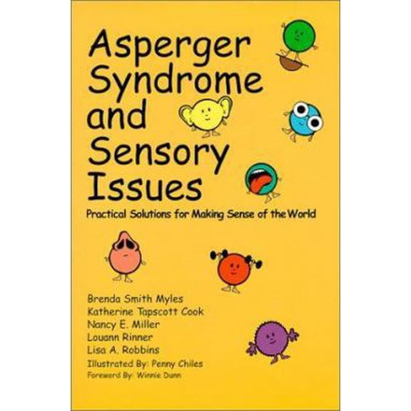 Pre-Owned Asperger Syndrome and Sensory Issues: Practical Solutions for Making Sense of the World (Paperback) 0967251478 9780967251479