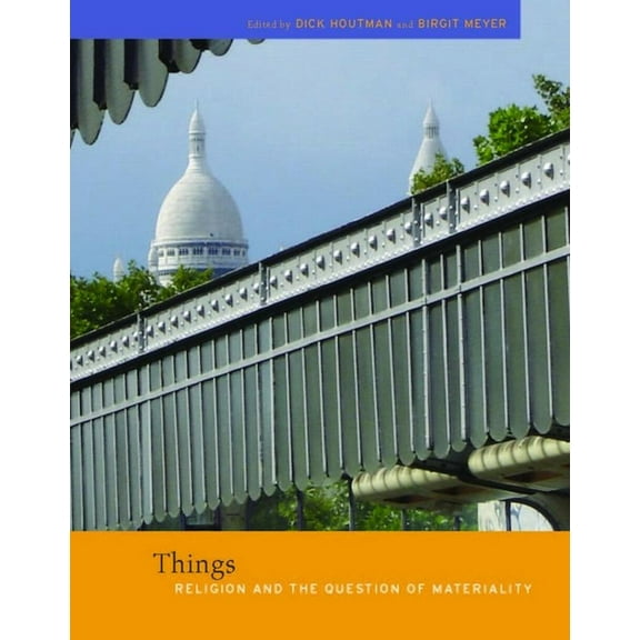 Future of the Religious Past: Things: Religion and the Question of Materiality (Paperback)