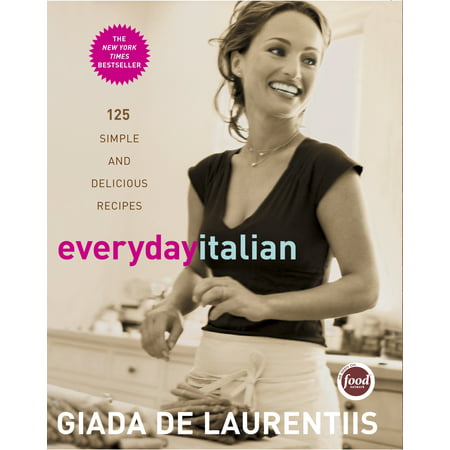 Everyday Italian : 125 Simple and Delicious (Best Focaccia Recipe Authentic Italian)