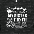 thumbnail image 4 of Inktastic Dear Santa, My Sister Did It Funny Christmas Women's T-Shirt, 4 of 5