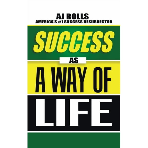 Success as a Way of Life, (Hardcover)