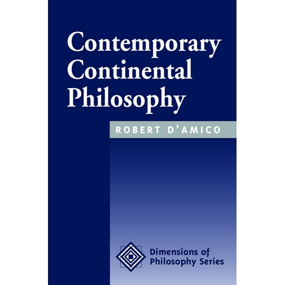 Dimensions of Philosophy Contemporary Continental Philosophy, (Paperback)