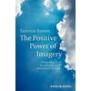 The Positive Power of Imagery: Harnessing Client Imagination in CBT and Related Therapies Hardcover