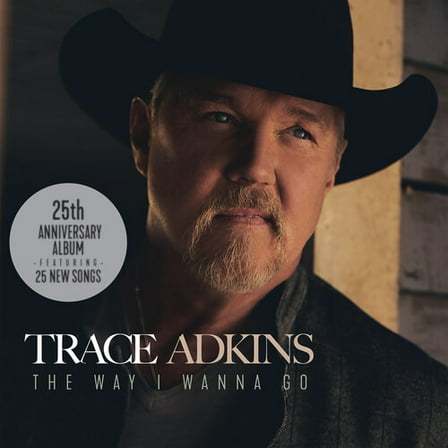 Trace Adkins - The Way I Wanna Go? - Music & Performance - CD