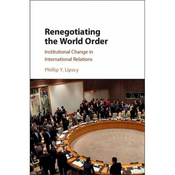 Renegotiating the World Order, (Hardcover)