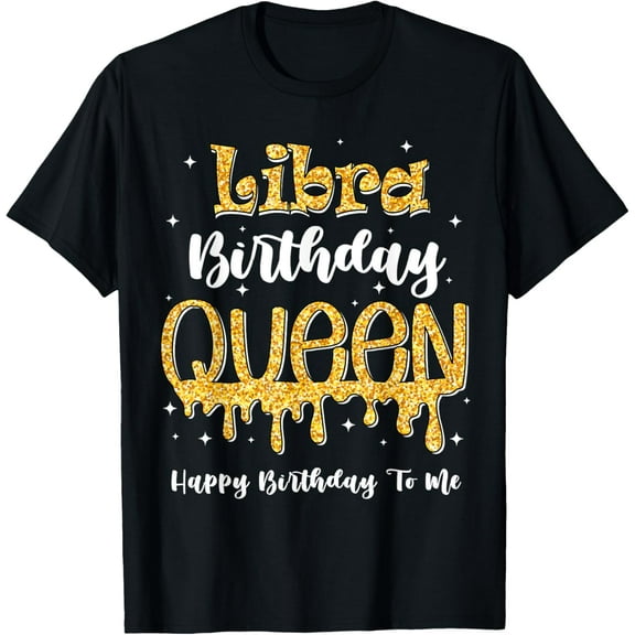 Libra Birthday Queen Happy Birthday To Me Women Party T-ShirtMen and women, Black T-shirt, size: Extra large