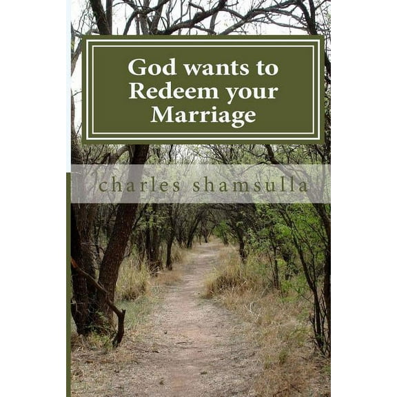 God Wants to Redeem Your Marriage : Marital Bliss (Paperback)