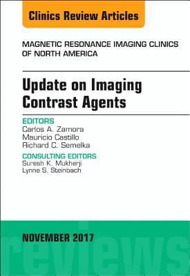 Pre-Owned Update on Imaging Contrast Agents, an Issue of Magnetic Resonance Imaging Clinics of North America: Volume 25-4 (Hardcover) 0323548873 9780323548878