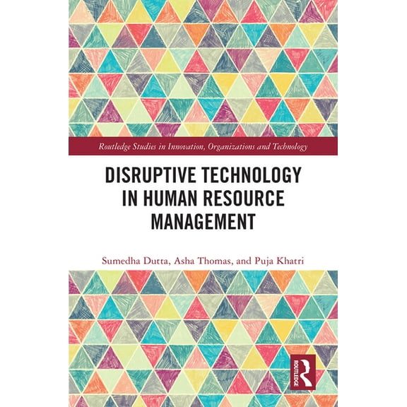 Routledge Studies in Innovation, Organiz Disruptive Technology in Human Resource Management, (Hardcover)