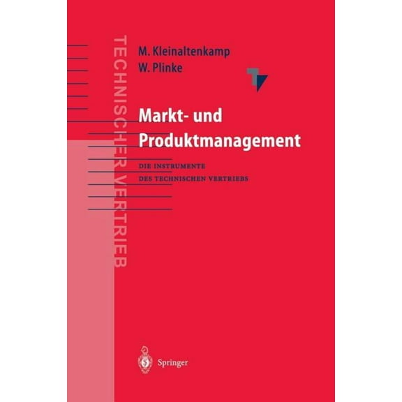 Markt- Und Produktmanagement: Die Instrumente Des Technischen Vertriebs, (Paperback)