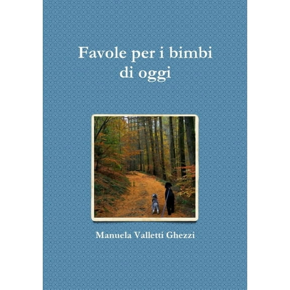 Favole per i bimbi di oggi: nella realtà, (Paperback)